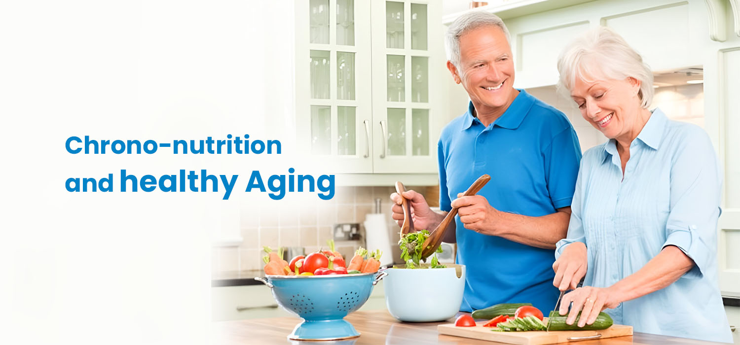 Chrono-nutrition and healthy Aging